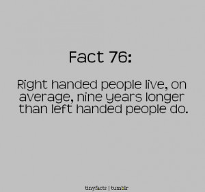 Right-handed and left-handed people : Fact Quote