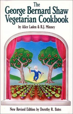 The George Bernard Shaw Vegetarian Cookbook