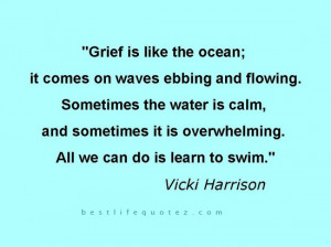 Grief Quotes And Sayings – Famous Vicki Harrison Grief Quotes