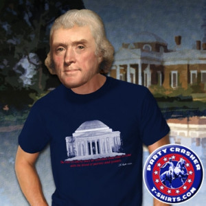 ... Refreshed With Blood Of Patriots and Tyrants Thomas Jefferson T-Shirt
