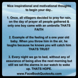 Nice inspirational and motivational thoughts to begin your day..