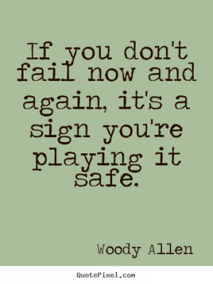 Quotes About Playing It Safe