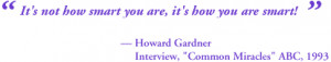 Howard Gardner Multiple Intelligences Quote