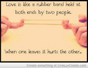 Rubberband Like Love Quote Dont Forget Comment Share