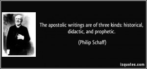 The apostolic writings are of three kinds: historical, didactic, and ...