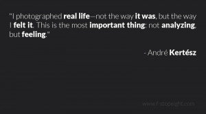 Andre Kertesz Sayings