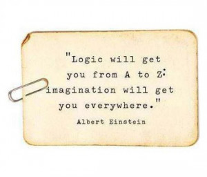 ... get you from a z imagination will get you everywhere # quote # quotes