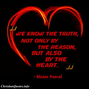 Blaise Pascal Christian Quote - the heart
