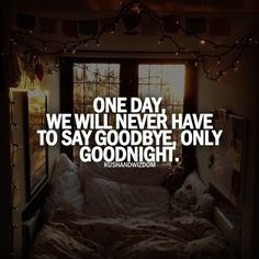 ... goodnight more life quotes one day relationships quotes couples quotes