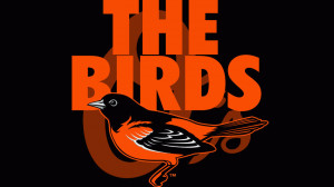 Baltimore Orioles The Birds...