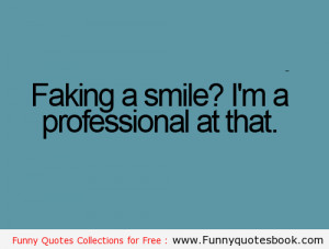 Fake smiles to hide feelings Funny Quotes about School days