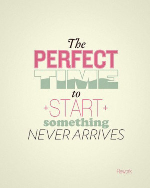 Saturday Quote: The perfect time