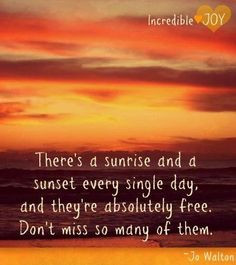Sunrise Quotes, Sunsets Quotes, Daysweeksmonth Quotes, Sunsets ...