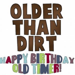 Older Than Dirt Gifts and Gift Ideas
