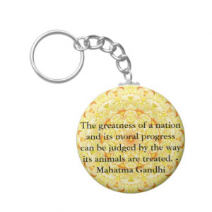 File Name : animal_rights_quote_mahatma_gandhi_keychain ...