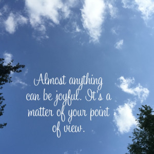 almost-anything-can-be-joyful-daily-quotes-sayings-pictures.jpg