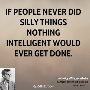 People Never Did Silly Things Love Quotes And Sayings