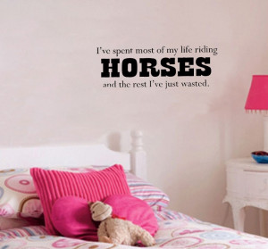 ve Spent My Life Riding Horses vinyl wall quote for home(China ...