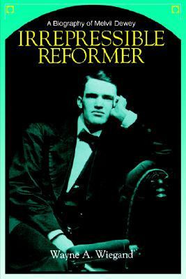 ... Reformer: A Biography of Melvil Dewey” as Want to Read