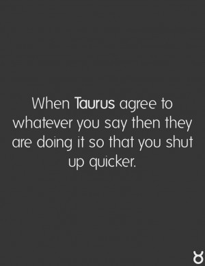 Lol! #taurus #zodiac harsh but true: Sooo True, Zodiac Harsh ...