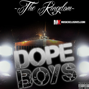 New Music The Kingdom Dope...
