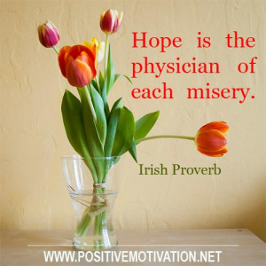 Hope quotes – Hope is the physician of each misery