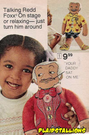 love Redd Foxx but I kind of think it weird that a toy company (my ...