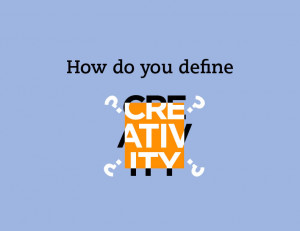 Define.creativity