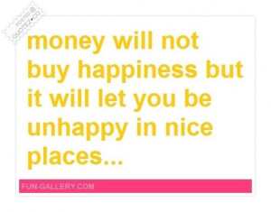 Money will not buy happiness quote