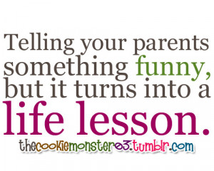 funny, life lesson, parents, true