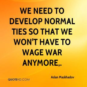 Aslan Maskhadov Quotes