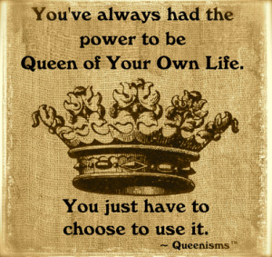 You Are the Queen – Queenisms