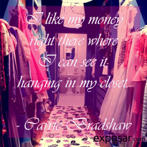 FASHION QUOTE #Carrie #Bradshaw #SATC #Closet #Fashion #Quote #Clothes ...