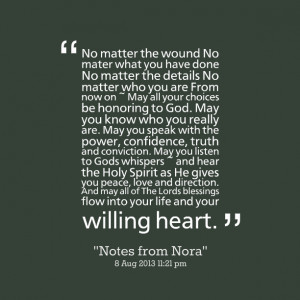 Quotes Picture: no matter the wound no mater what you have done no ...
