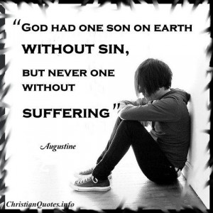 Augustine Quote - Suffering -