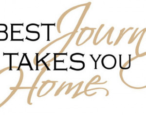 The best journey takes you home wal l decal 23 x 10.5 ...