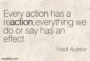 Every Action Has A Reaction