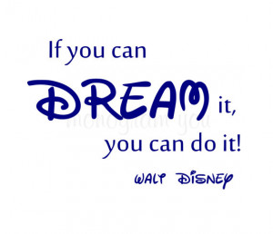 Walt Disney Quote 'If you can dream it, you can do it' Wall Decal