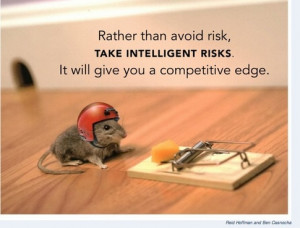 Take risks, but intelligent ones – many of us face the dilemma of ...