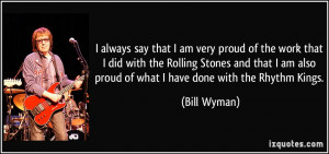 quote-i-always-say-that-i-am-very-proud-of-the-work-that-i-did-with ...