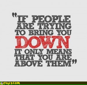 Quote People Bring You Down