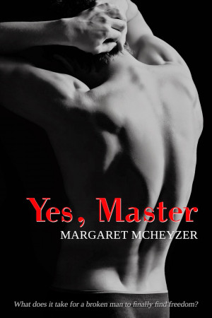 Yes, Master by Margaret McHeyzer, Blitz & Giveaway