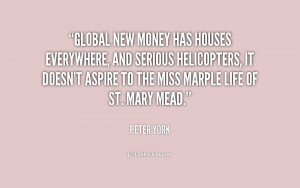 Global new money has houses everywhere, and serious helicopters, it ...