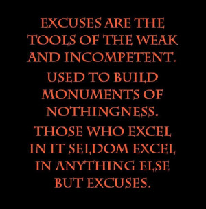Excuses tools of the weak