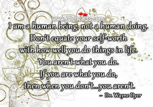 IdleHearts / Quotes / Don’t Equate Your Self-Worth With How Well You ...