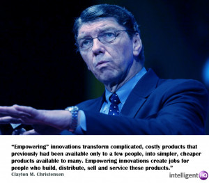 Six Quotes By Clayton Christensen: The Disruptive Innovator