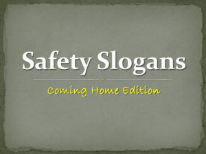 Home safety slogan home edition