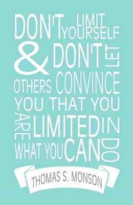 Don't limit yourself! True Quotes, Spirituality Thoughts, Limited, Lds ...