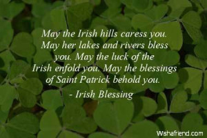 stpatricksday-May the Irish hills caress you. May her lakes and rivers ...
