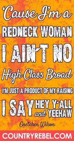 Country Music Quote - Lyrics - Gretchen Wilson's 'Redneck Woman' Kicks ...